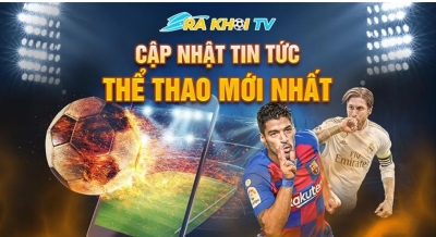 Giới thiệu RakhoiTV - Web xem bóng đá trực tuyến chất lượng cao